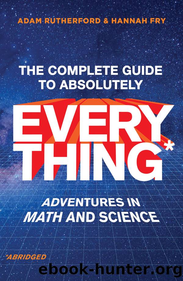 The Complete Guide to Absolutely Everything (Abridged) by Adam Rutherford