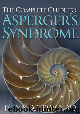 The Complete Guide to Asperger's Syndrome by Anthony Attwood