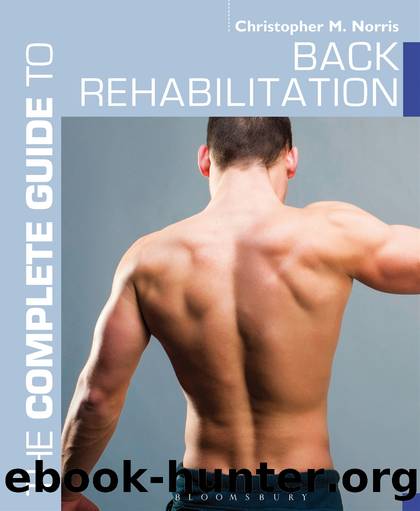 The Complete Guide to Back Rehabilitation by Christopher M. Norris