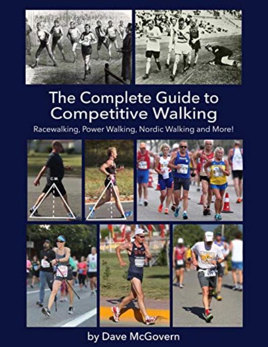 The Complete Guide to Competitive Walking: Racewalking, Power Walking, Nordic Walking and More! by McGovern Dave