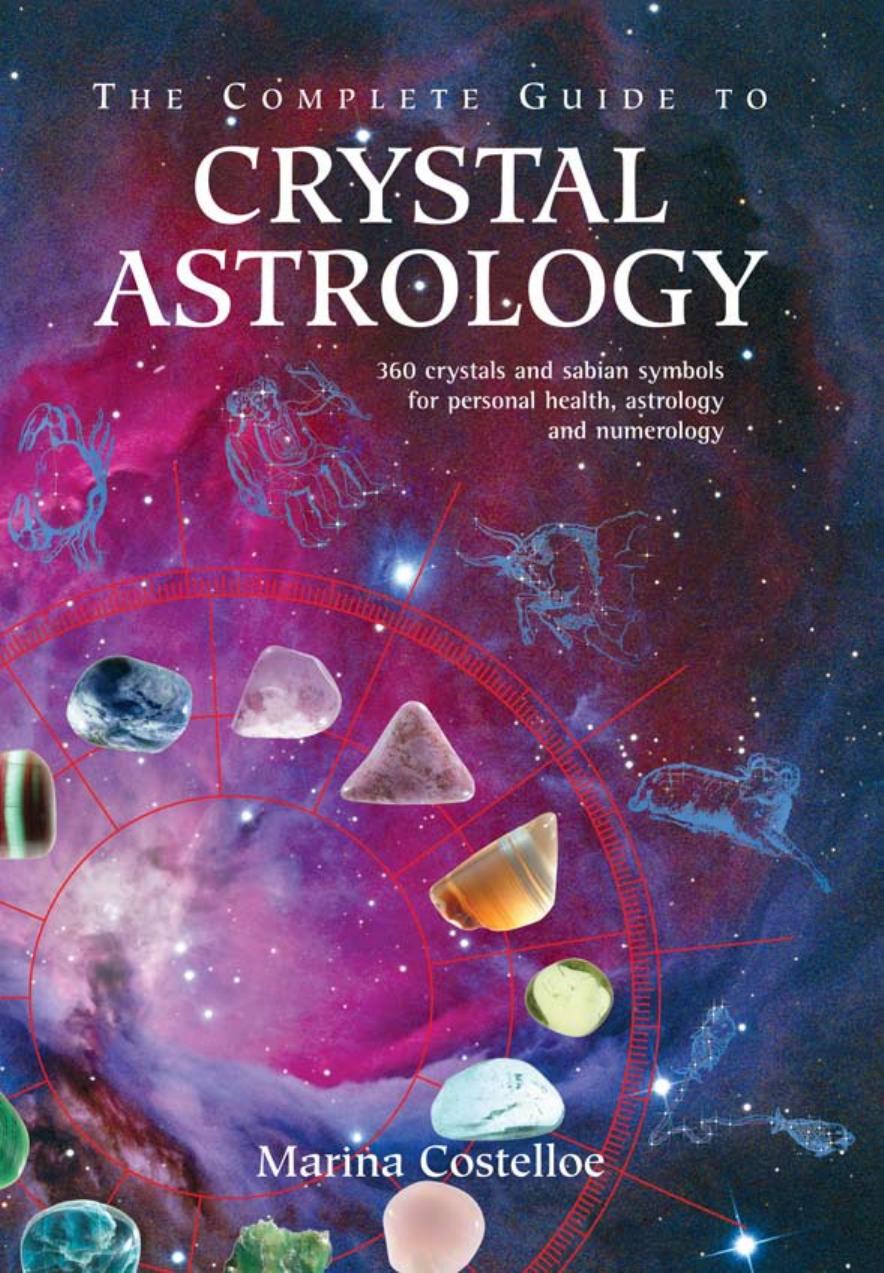 The Complete Guide to Crystal Astrology by Marina Costolloe