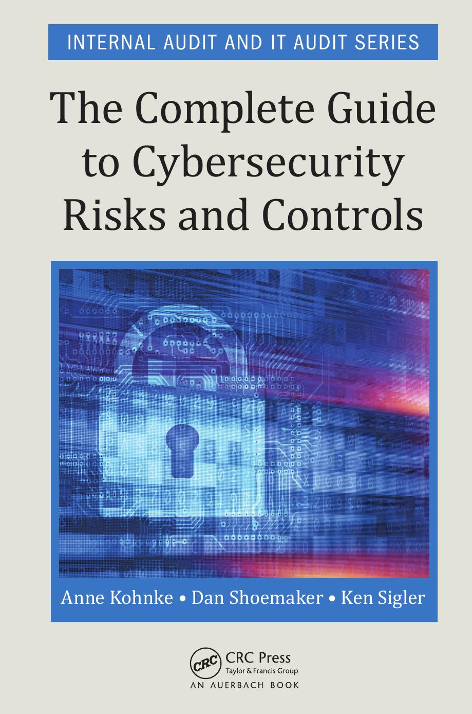 The Complete Guide to Cybersecurity Risks and Controls by Unknow