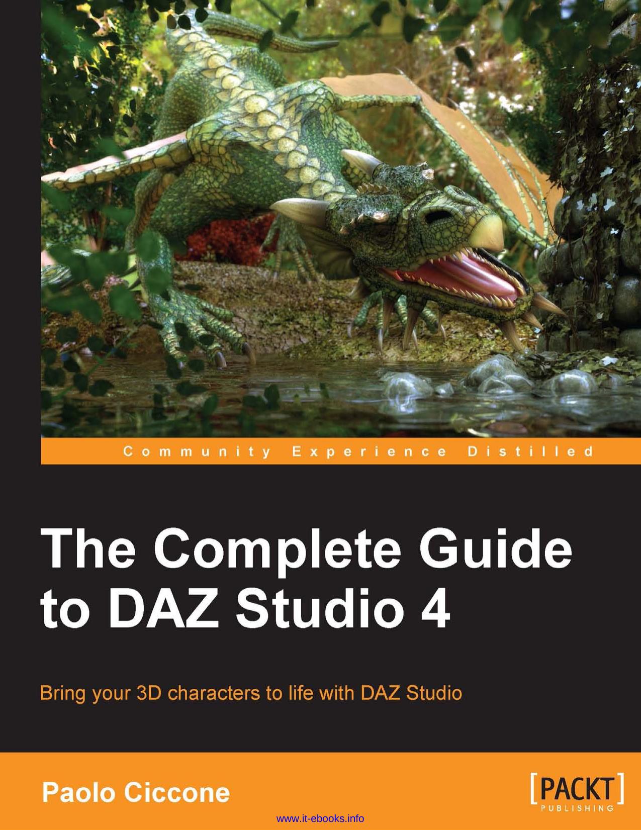 The Complete Guide to DAZ Studio 4 by Unknown