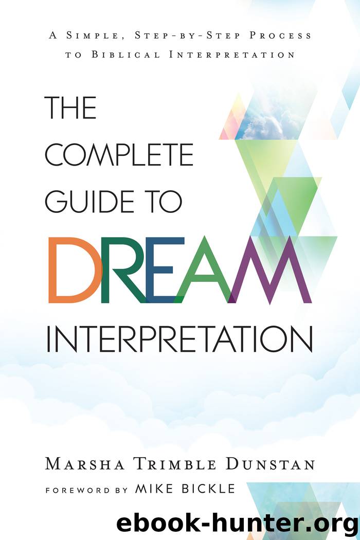 The Complete Guide to Dream Interpretation by Marsha Trimble Dunstan