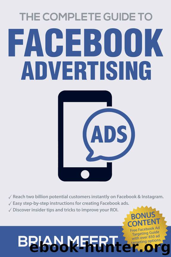 The Complete Guide to Facebook Advertising by Meert Brian
