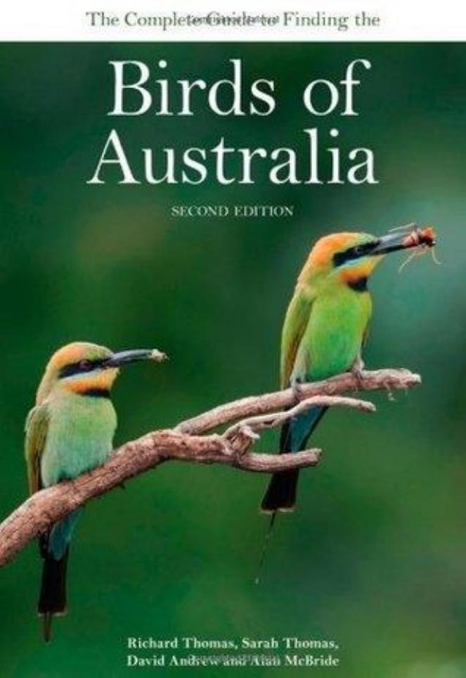 The Complete Guide to Finding the Birds of Australia, 2nd Edition by Unknow