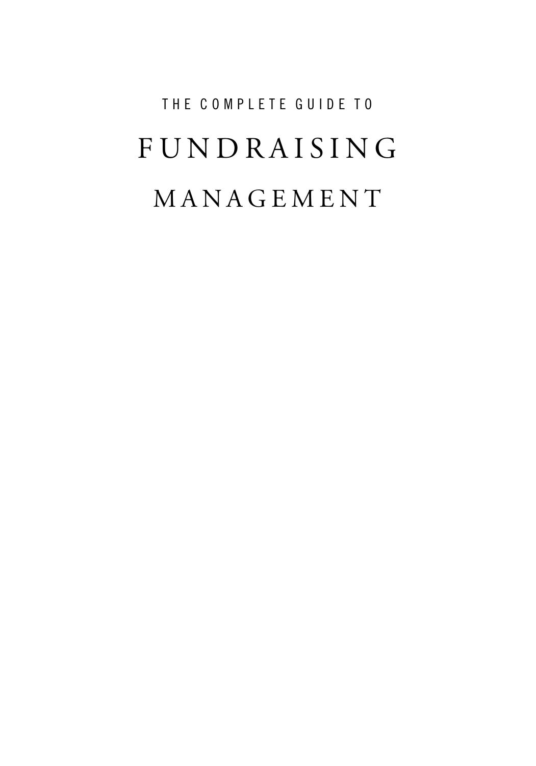 The Complete Guide to Fundraising Management, 4th edition by Unknow