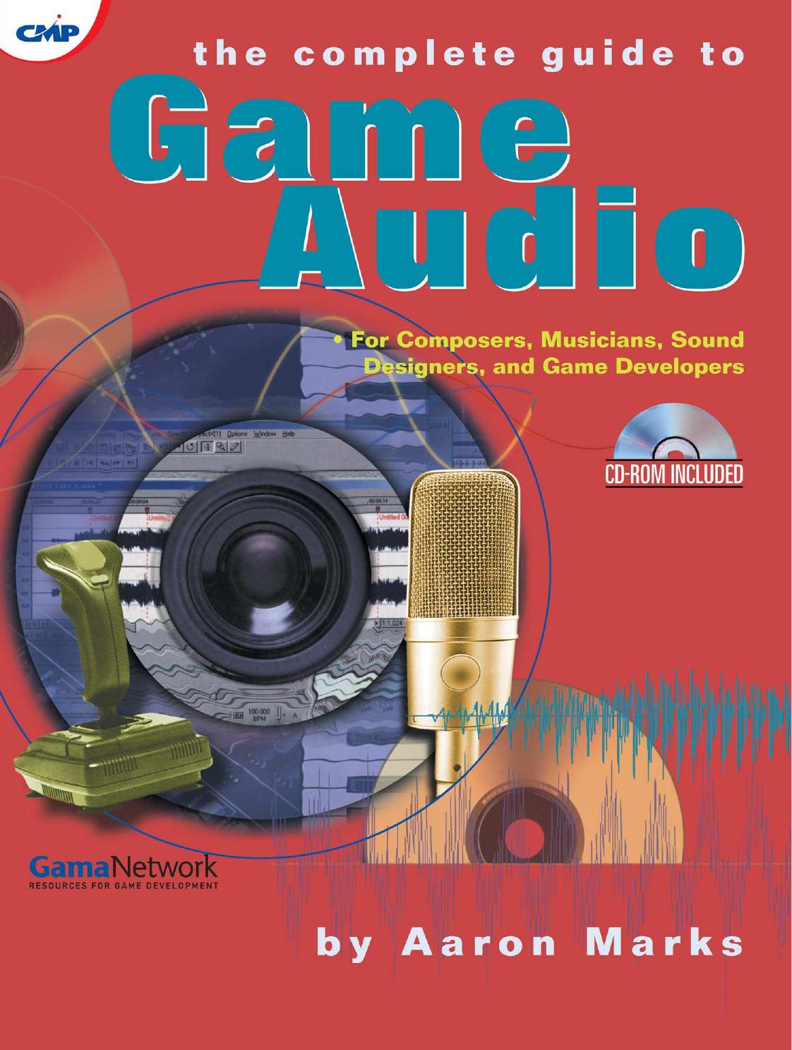 The Complete Guide to Game Audio by Jeff Rona