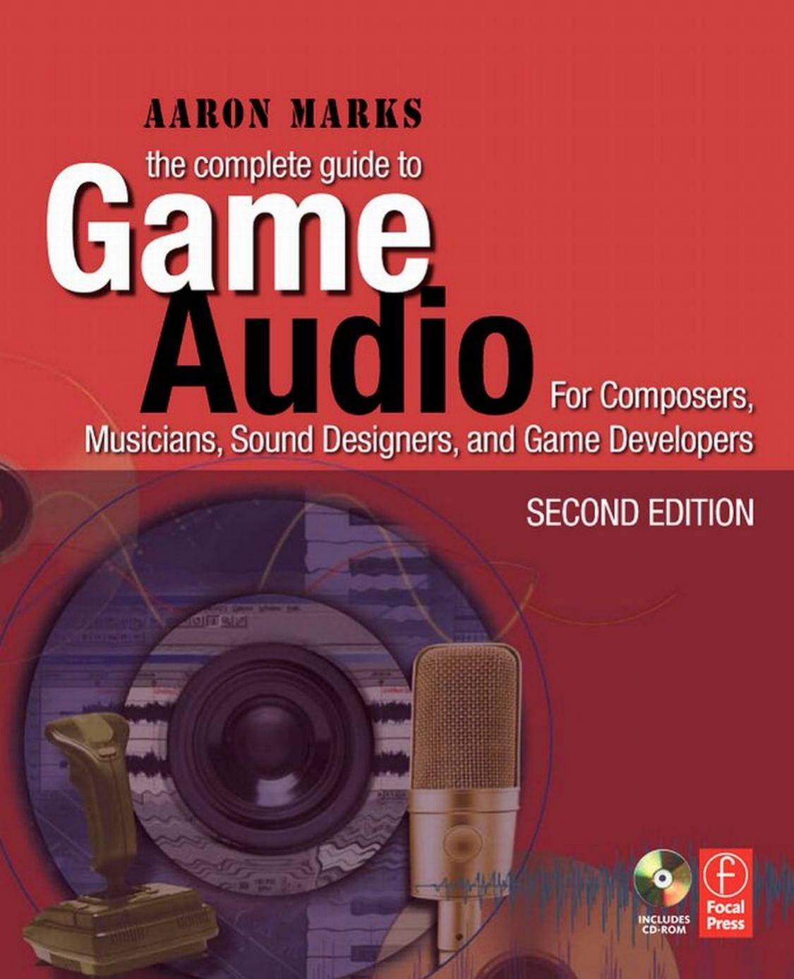 The Complete Guide to Game Audio, 2nd Edition by Malestrom