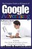 The Complete Guide to Google Advertising by Bruce Brown