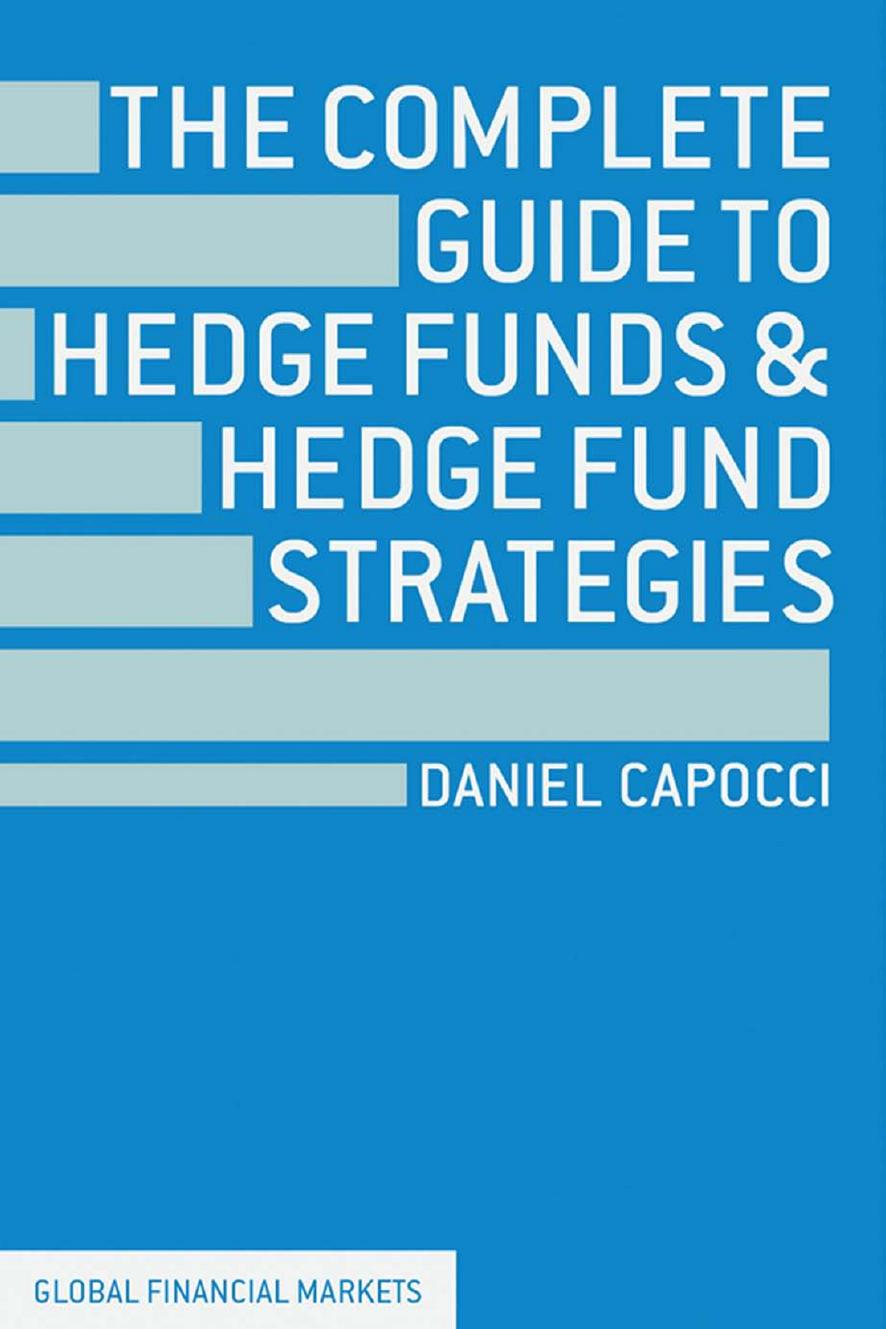 The Complete Guide to Hedge Funds and Hedge Fund Strategies by Daniel Capocci