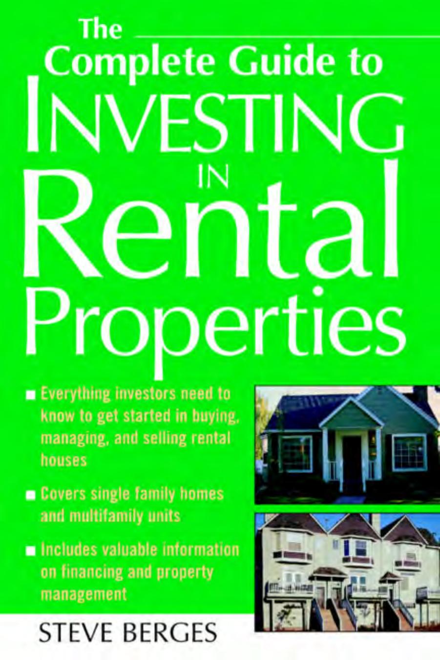 The Complete Guide to Investing in Rental Properties by Berges Steve