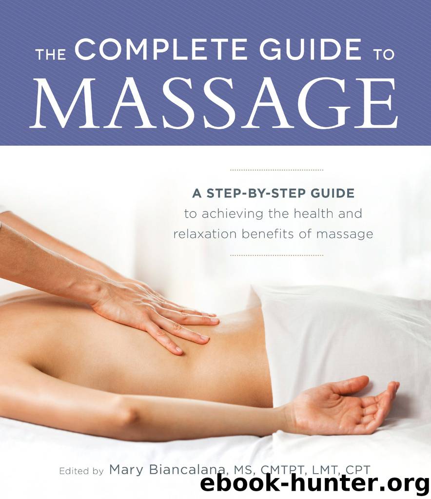 The Complete Guide to Massage by Mary Biancalana