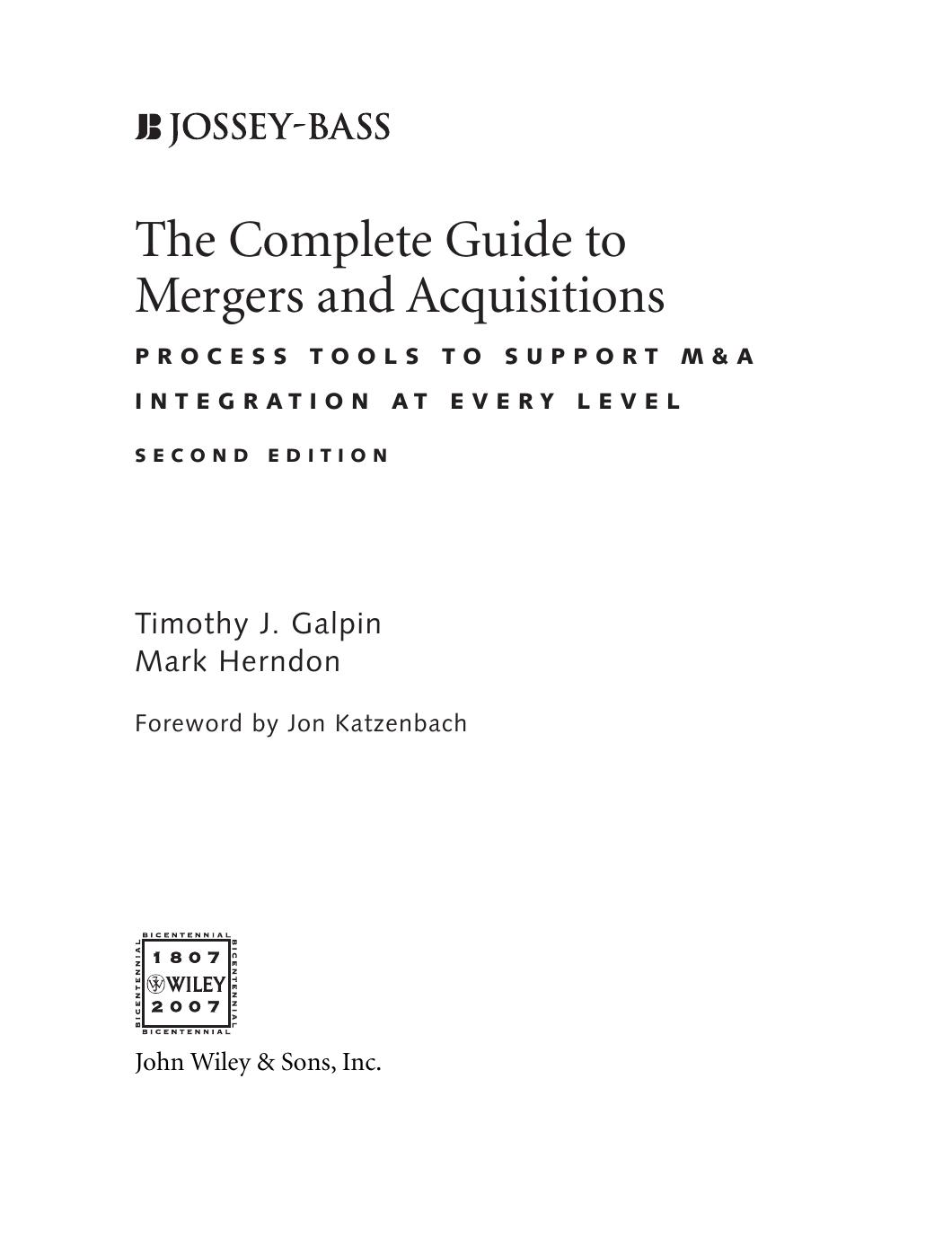 The Complete Guide to Mergers and Acquisitions: Process Tools to Support M&A Integration at Every Level (JOSSEY-BASS BUSINESS & MANAGEMENT SERIES) by Timothy J. Galpin Mark Herndon
