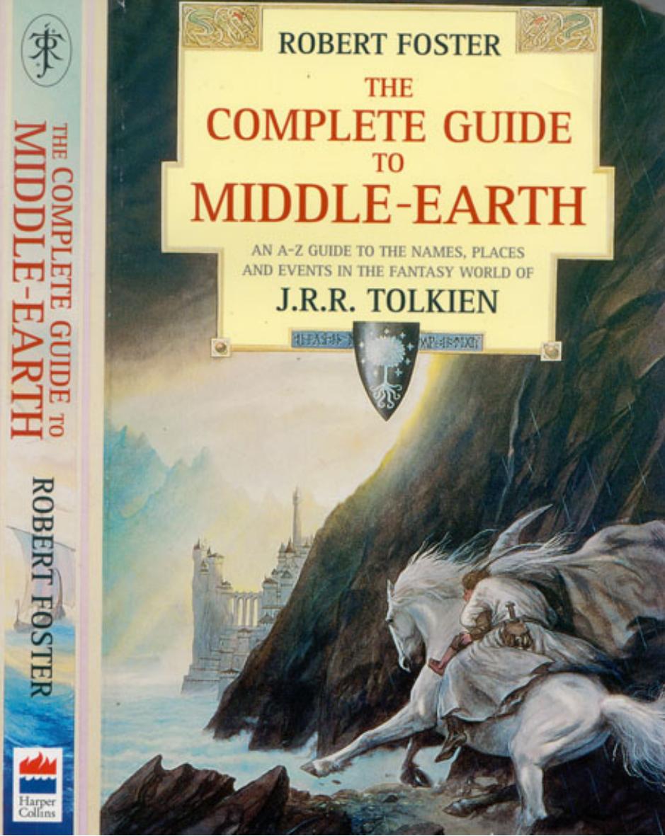 The Complete Guide to Middle-Earth by Robert Foster