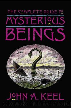 The Complete Guide to Mysterious Beings by John Keel