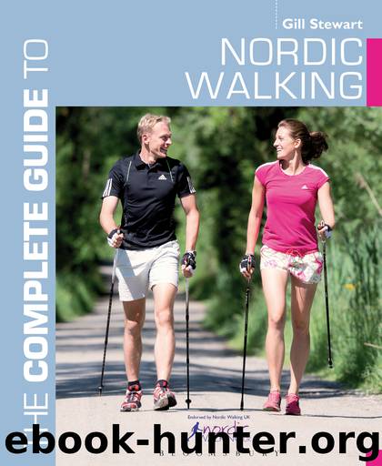 The Complete Guide to Nordic Walking by Gill Stewart