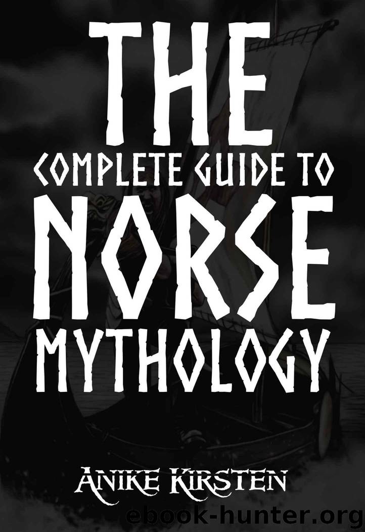 The Complete Guide to Norse Mythology by Kirsten Anike