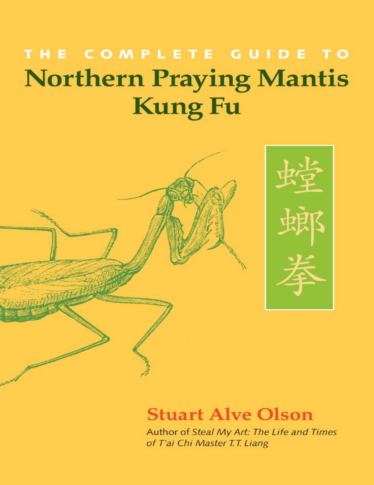 The Complete Guide to Northern Praying Mantis Kung Fu by Unknow