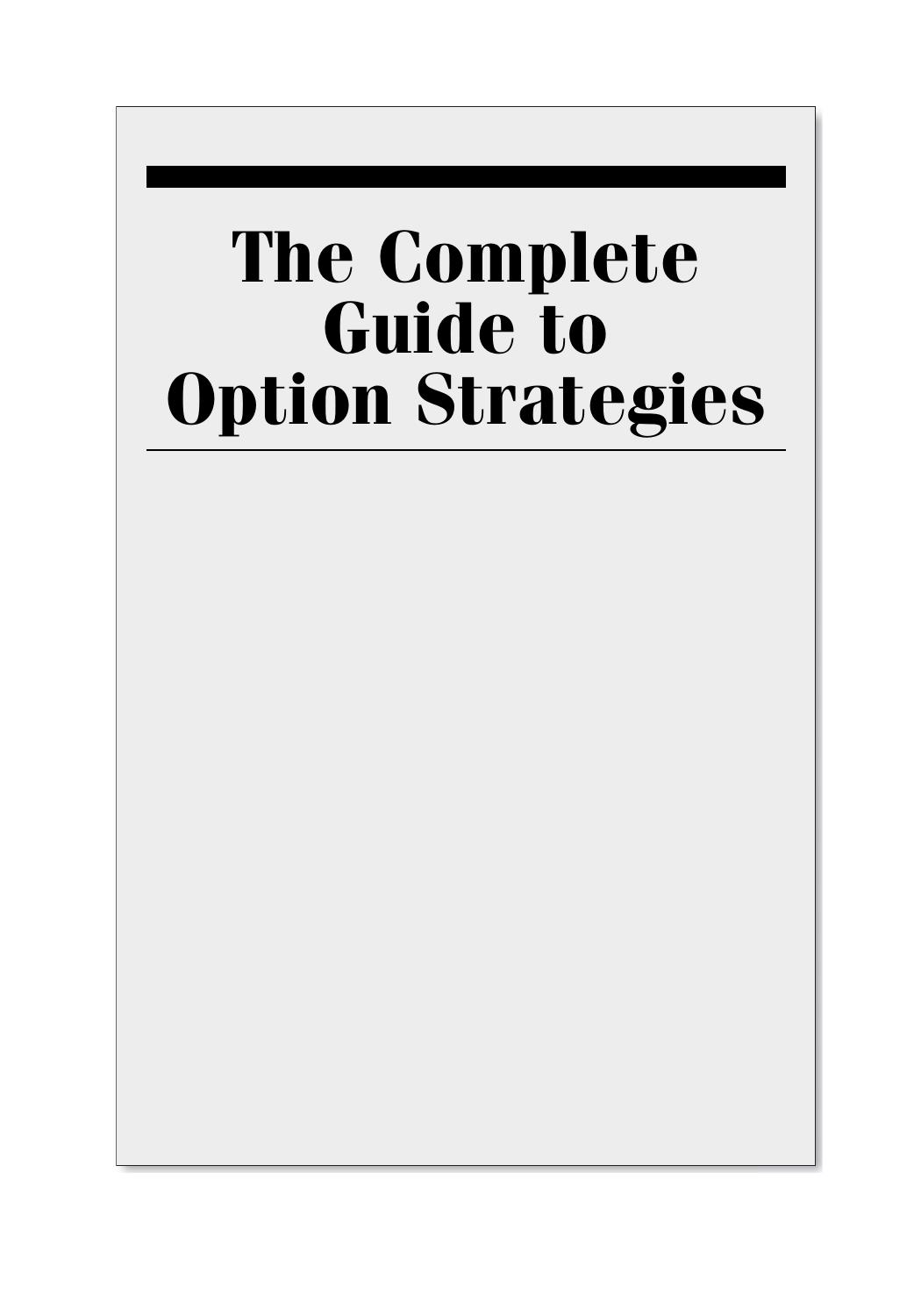 The Complete Guide to Option Strategies: Advanced and Basic Strategies on Stocks, ETFs, Indexes, and Stock Index Futures by Unknow