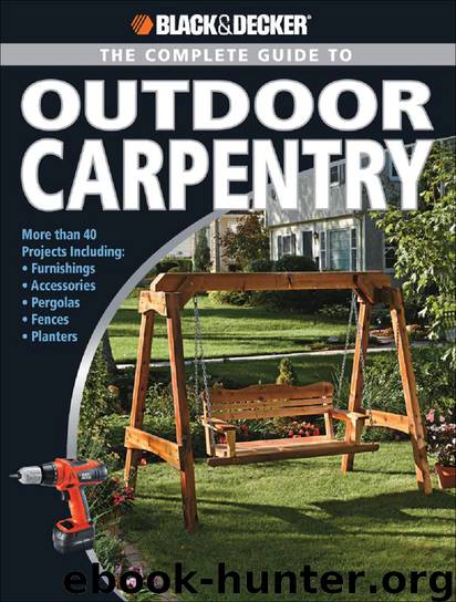 The Complete Guide to Outdoor Carpentry by Editors of Creative Publishing