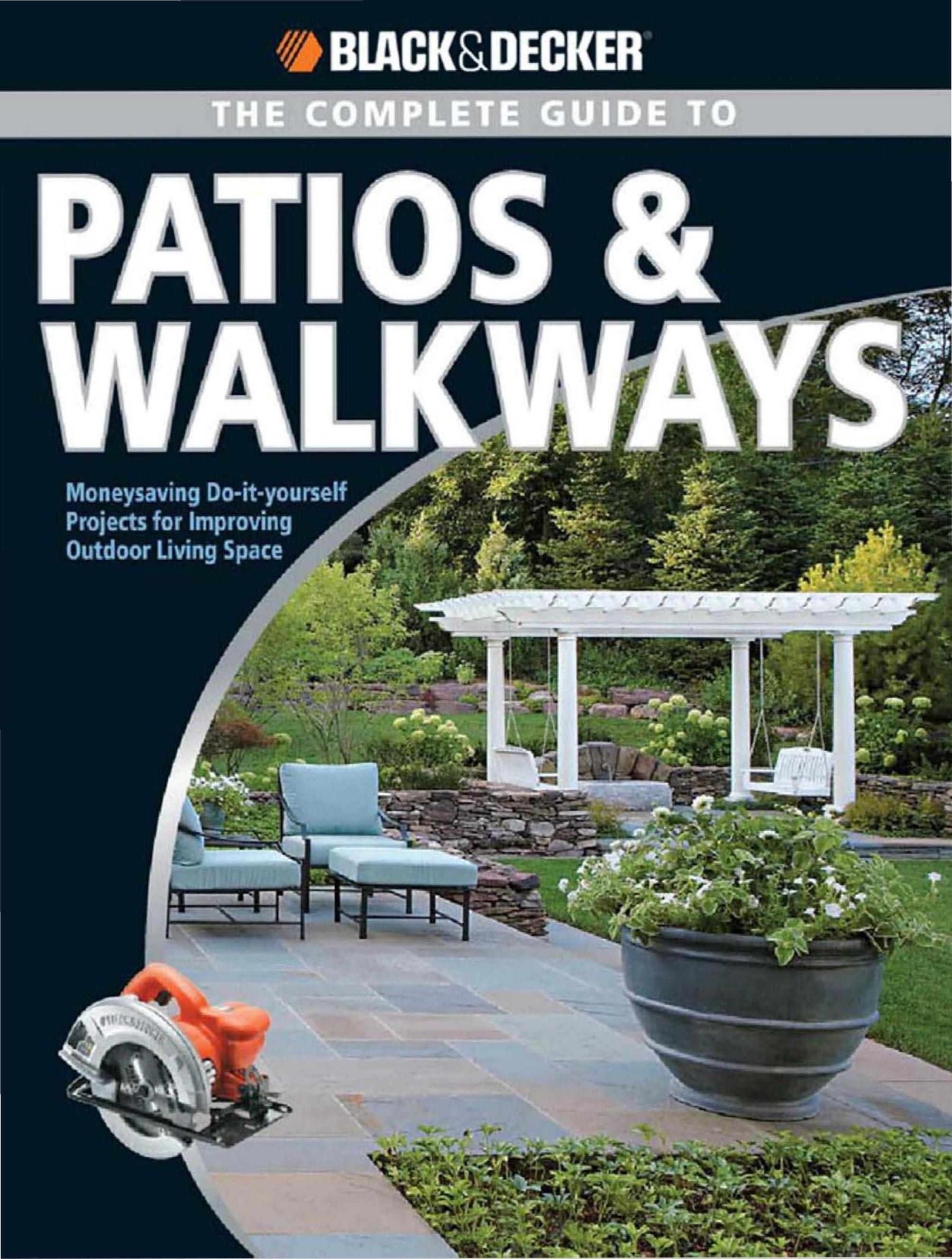 The Complete Guide to Patios & Walkways by Unknown