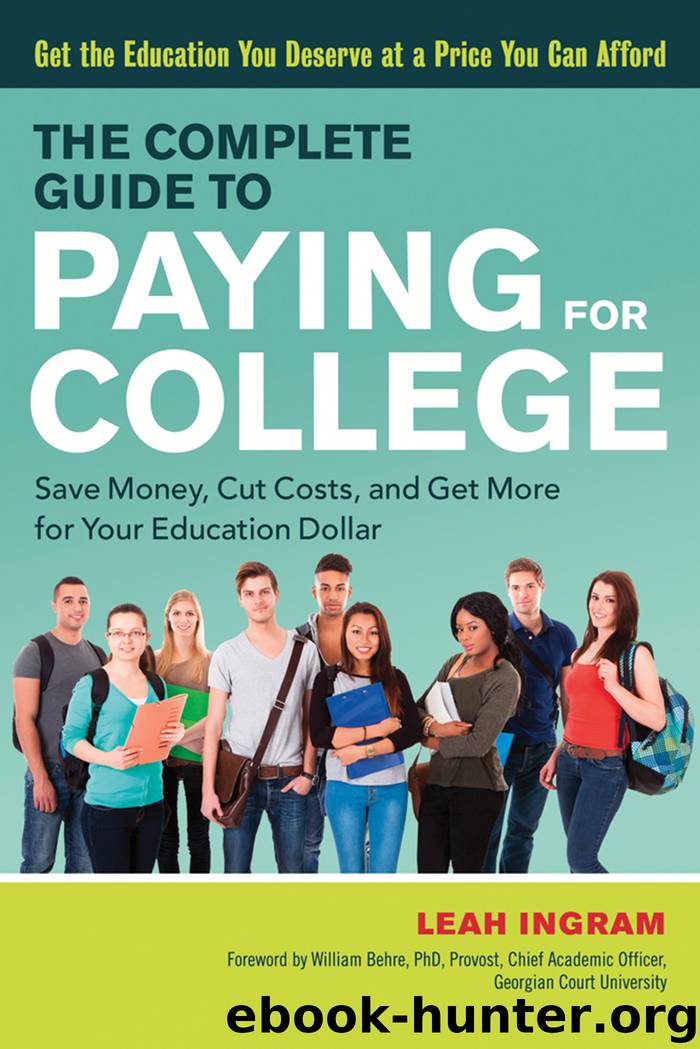The Complete Guide to Paying for College by Leah Ingram