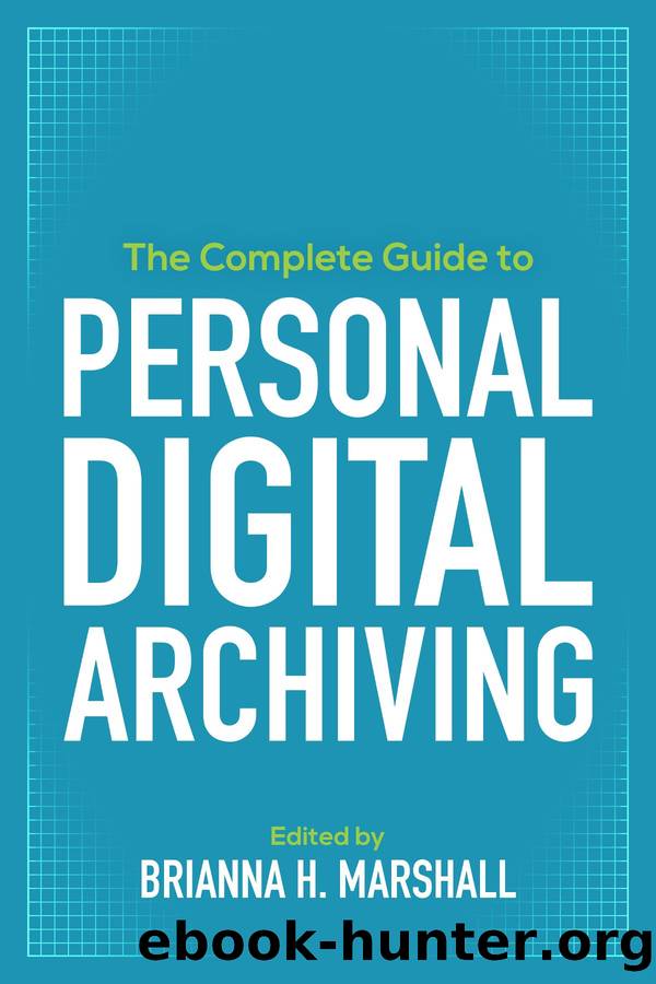 The Complete Guide to Personal Digital Archiving by Unknown