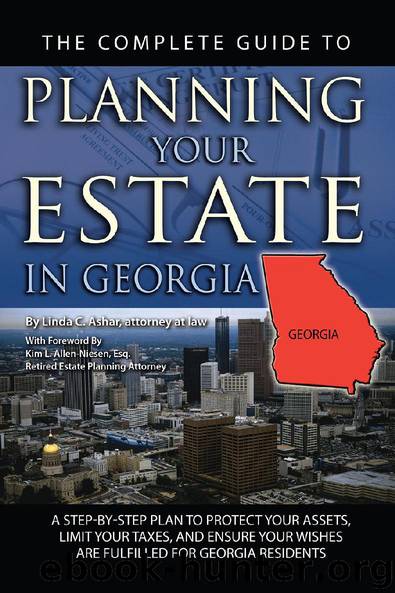 The Complete Guide to Planning Your Estate In GEORGIA by Linda C. Ashar