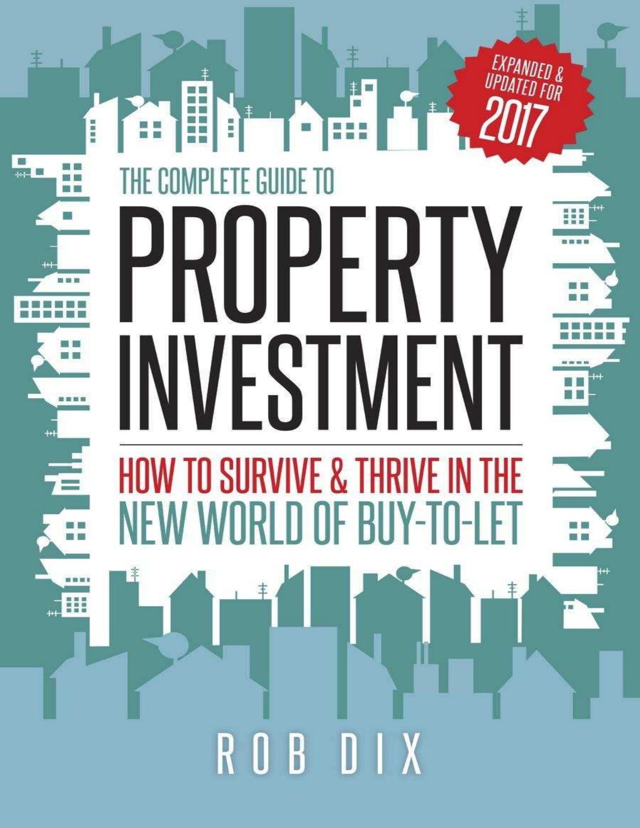 The Complete Guide to Property Investment by Rob Dix