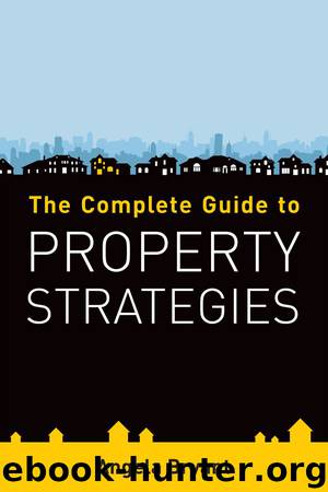 The Complete Guide to Property Strategies by Angela Bryant