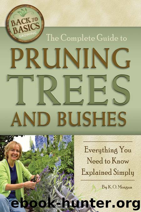 The Complete Guide to Pruning Trees and Bushes by K. O. Morgan