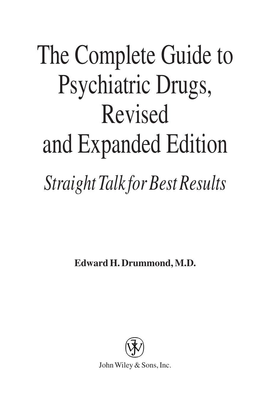 The Complete Guide to Psychiatric Drugs: Straight Talk for Best Results by Edward H. Drummond