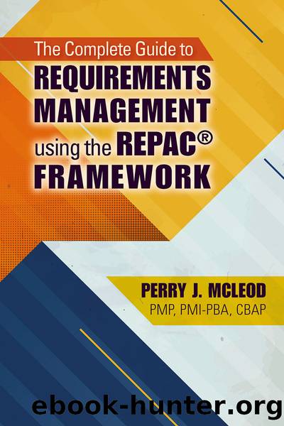 The Complete Guide to Requirements Management Using the REPAC® Framework by McLeod Perry;