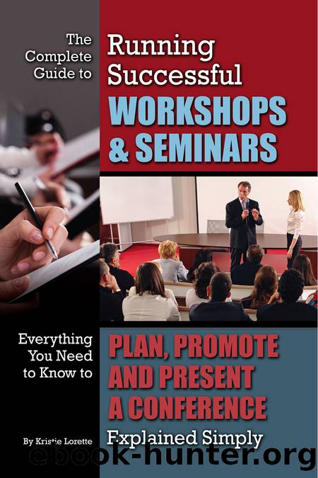 The Complete Guide to Running Successful Workshops & Seminars by Lorette Kristie;Lorette Kristie;