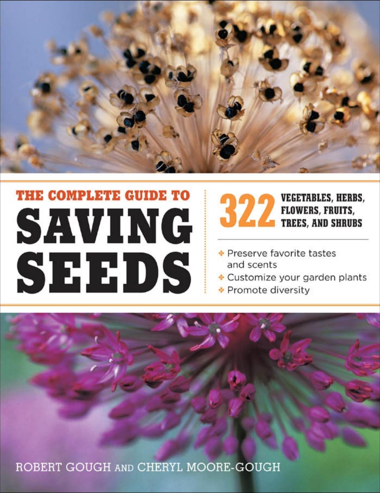 The Complete Guide to Saving Seeds by Robert E. Gough & Cheryl Moore-Gough