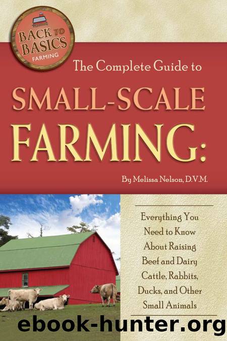 The Complete Guide to Small Scale Farming by Melissa Nelson