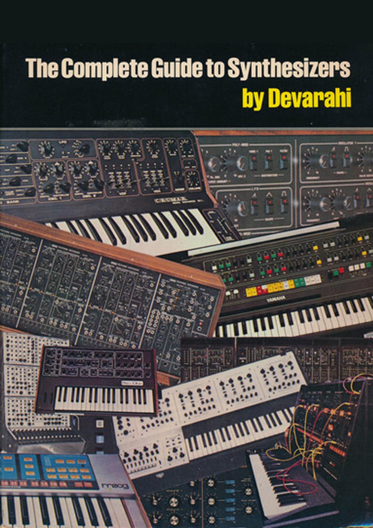 The Complete Guide to Synthesizers by Devarahi