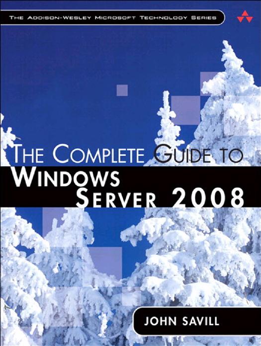 The Complete Guide to Windows Server 2008 by John Savill