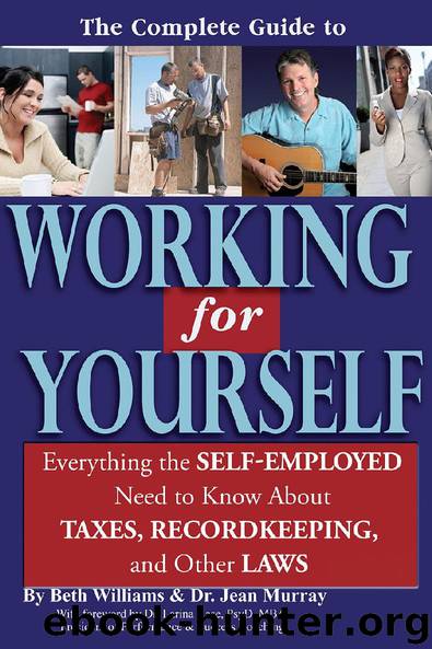 The Complete Guide to Working for Yourself by Beth Williams & Dr. Jean Murray