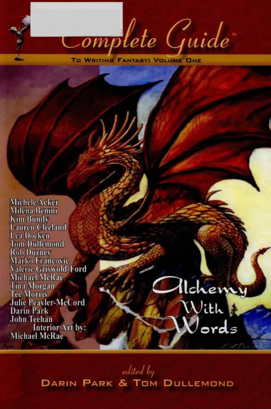 The Complete Guide to Writing Fantasy Volume One by Darin Park Tom Dullemond