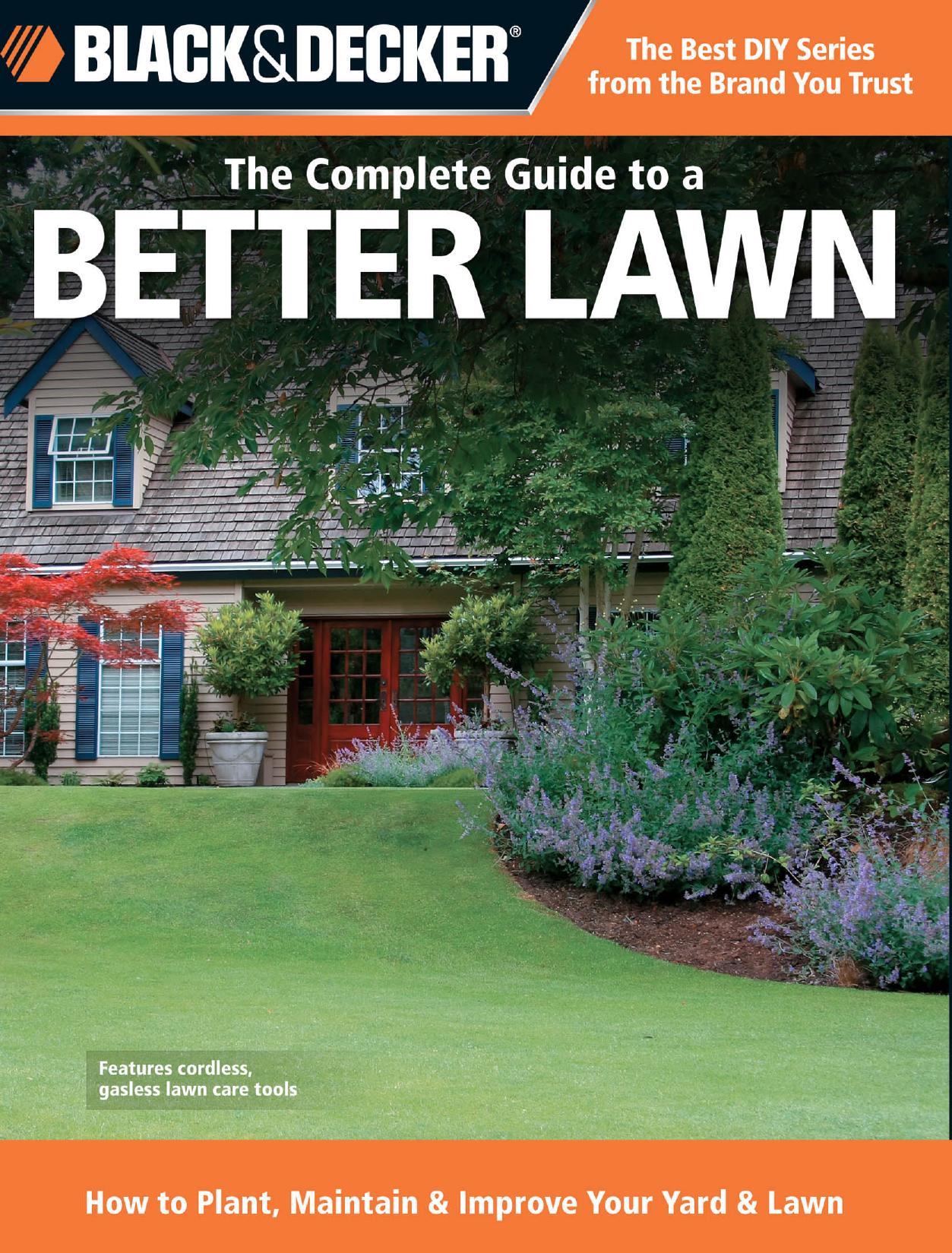 The Complete Guide to a Better Lawn: How to Plant, Maintain & Improve Your Yard & Lawn by Chris Peterson