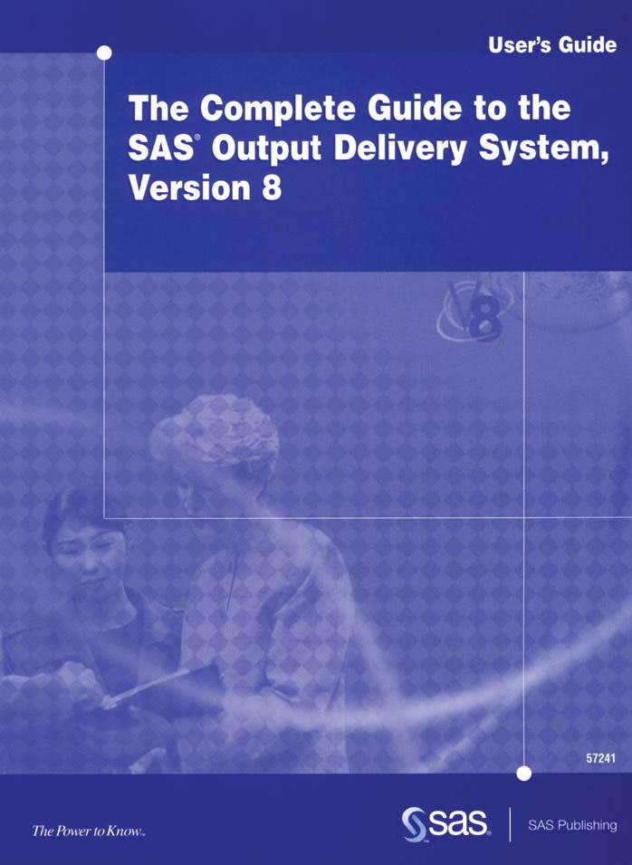 The Complete Guide to the SAS Output Delivery System, Version 8 by SAS Institute Inc