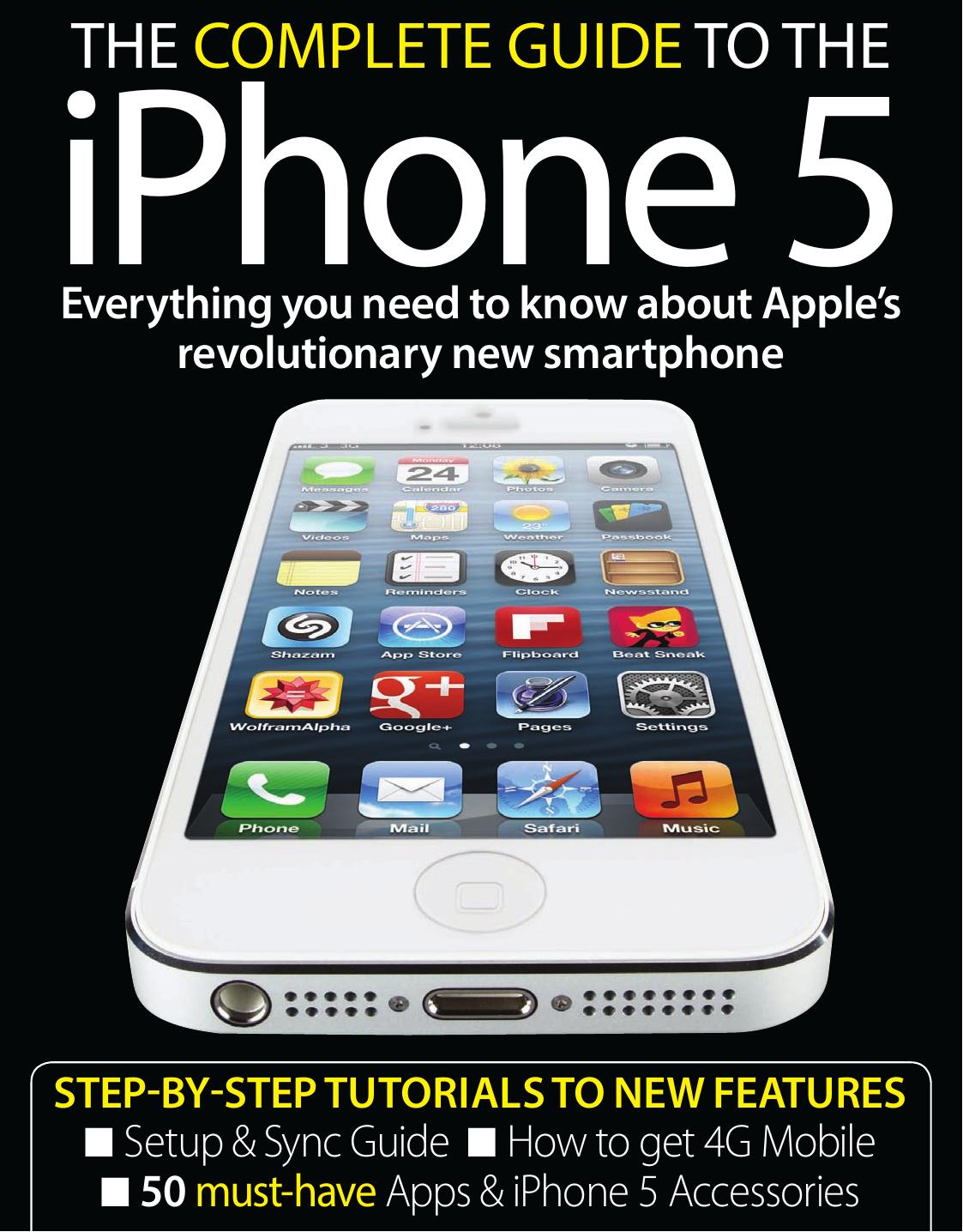The Complete Guide to the iPhone 5 by Hattersley R
