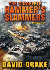 The Complete Hammer's Slammers: Vol II by David Drake