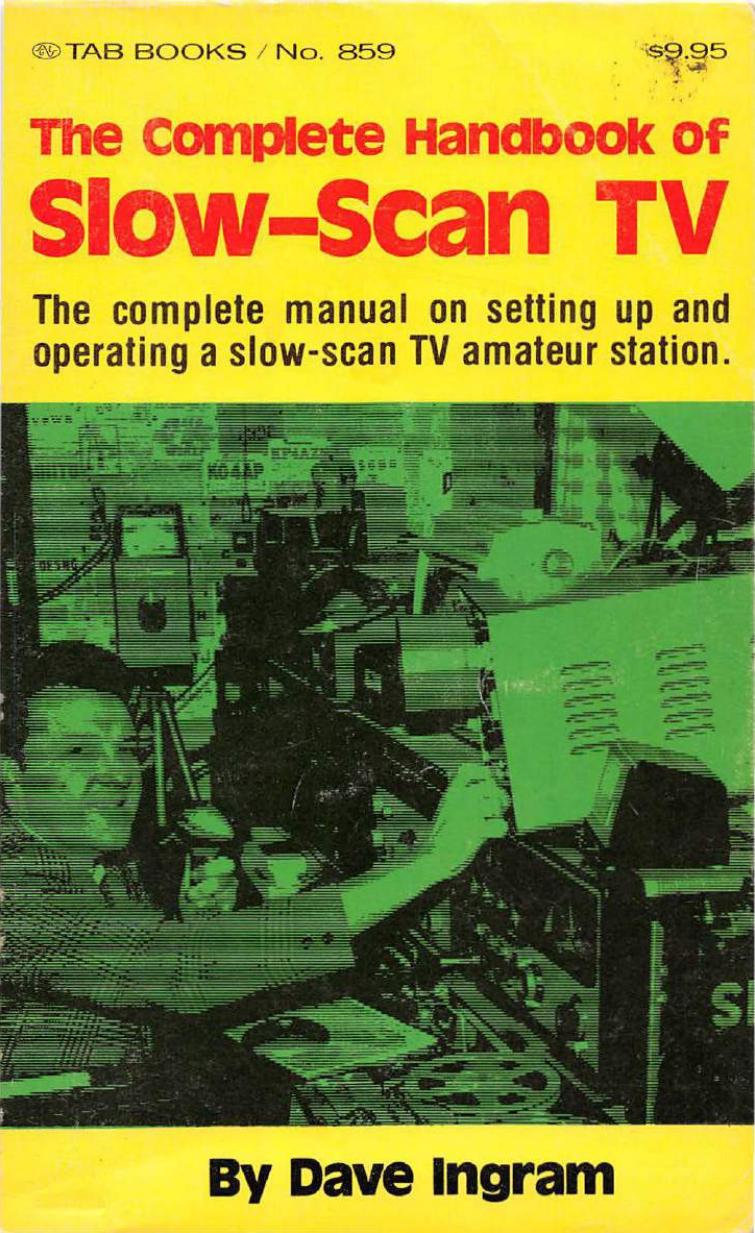 The Complete Handbook Of Slow-Scan TV by Unknown
