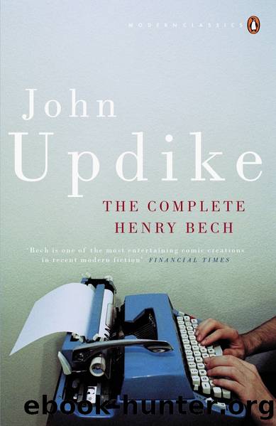 The Complete Henry Bech by John Updike