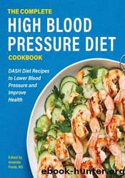 The Complete High Blood Pressure Diet Cookbook by Amanda Foote RD