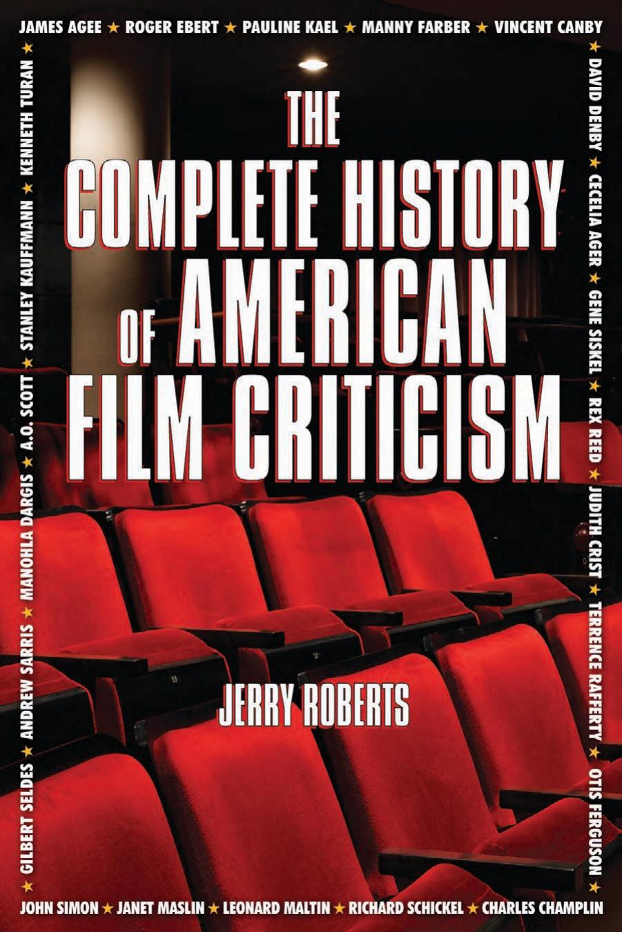 The Complete History of American Film Criticism. by Jerry Roberts