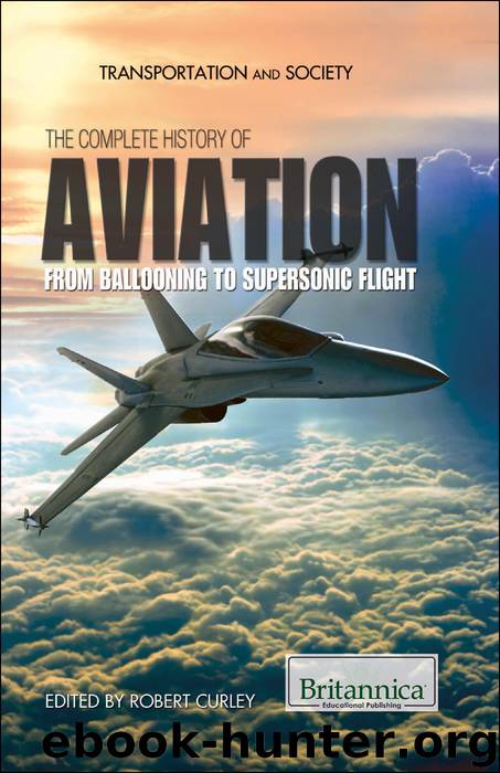 The Complete History of Aviation by Britannica Educational Publishing